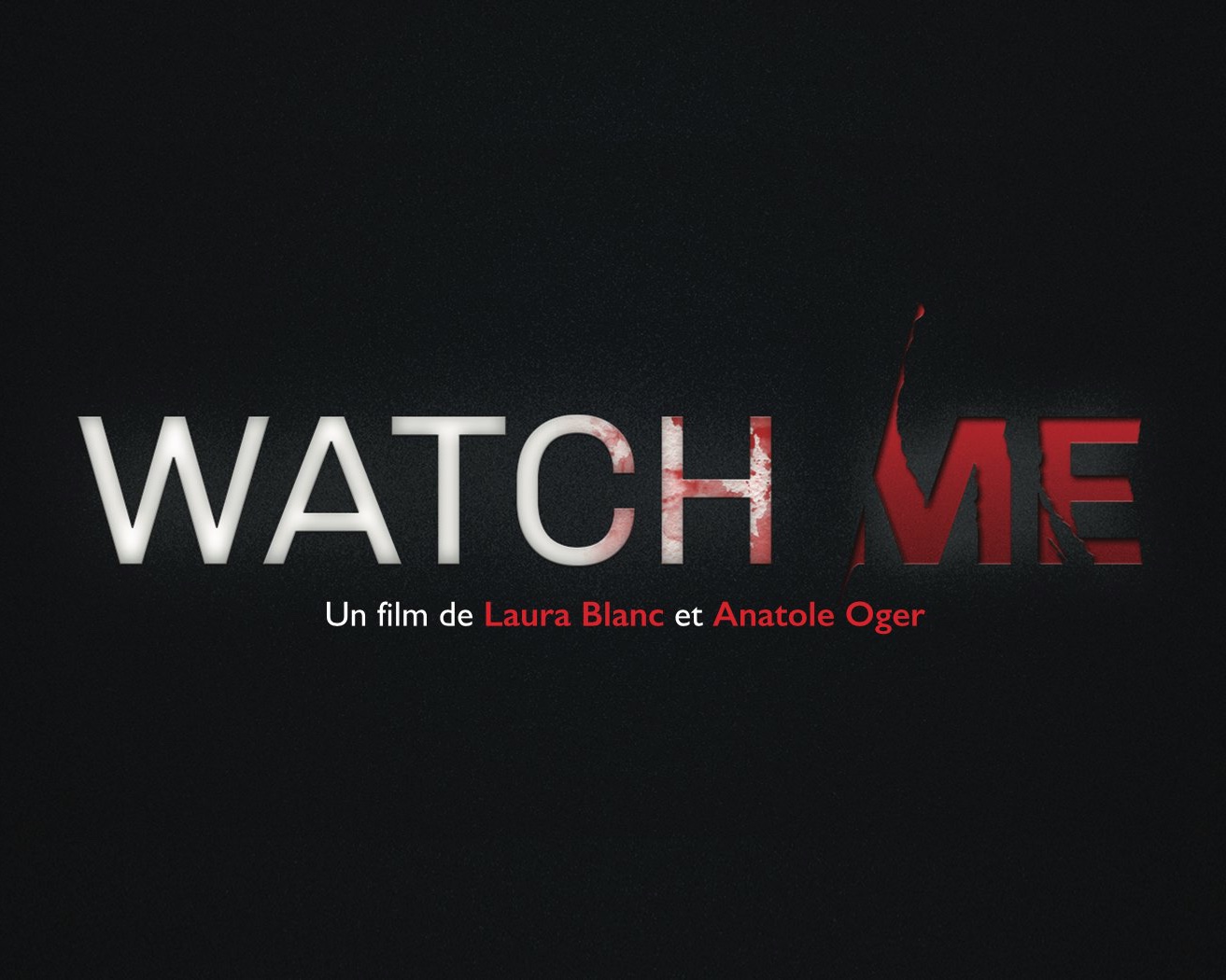 WATCH ME